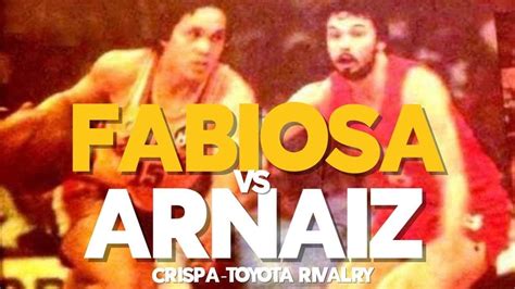 BERNIE FABIOSA VS FRANCIS ARNAIZ: Looking back at the Crispa-Toyota rivalry - YouTube