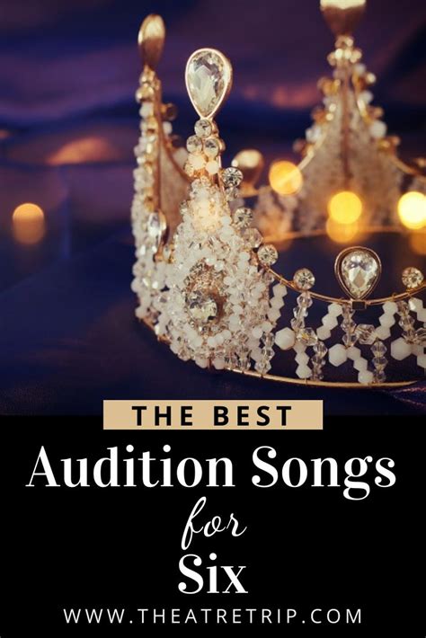 The Best Audition Songs for Six | Theatre Trip | Audition songs ...