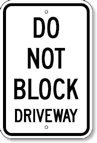 Do Not Block Driveway Sign