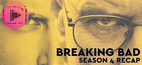 Breaking Bad Season 4 Recap – The Oz Network