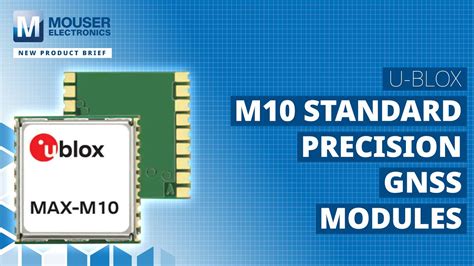 U-BLOX M10 Standard Precision GNSS Module: New Product Brief | Mouser ...