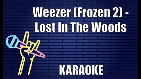 Weezer (Frozen 2) - Lost In The Woods (Karaoke) - YouTube