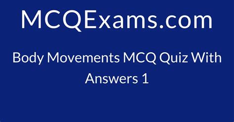 MCQ Questions for Class 6 Biology Body Movements Quiz 1 - MCQExams.com