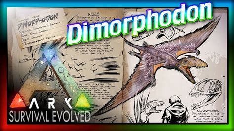 Dimorphodon! (ARK: Survival Evolved Dossier) #11: Dimorphodon Info & Thoughts - YouTube