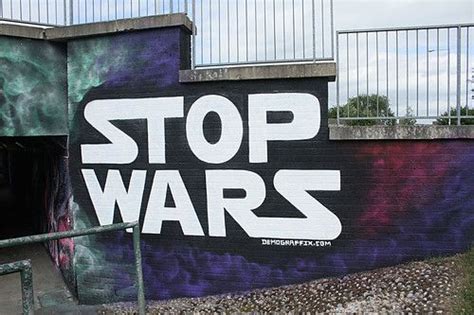 Stop Wars Graffiti Message Luton | Graffiti, Luton, Star wars inspired