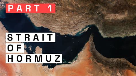 The Geography of the Persian Gulf and Strait of Hormuz - YouTube