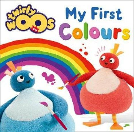 My First Colours (Twirlywoos) | One color, Colours, Board books