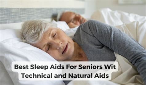 Best Sleep Aids for Seniors: With Technical and Natural Sleep Aids