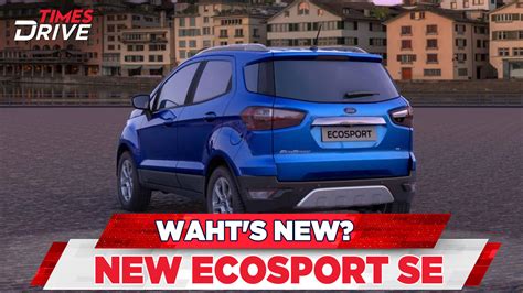 New Ford EcoSport SE launched | Prices, Specs, Features and more ...