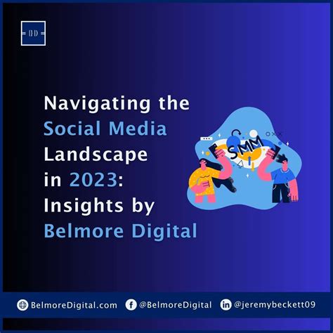 Navigating the Social Media Landscape in 2023: Insights by Belmore Digital - Belmore Digital ...