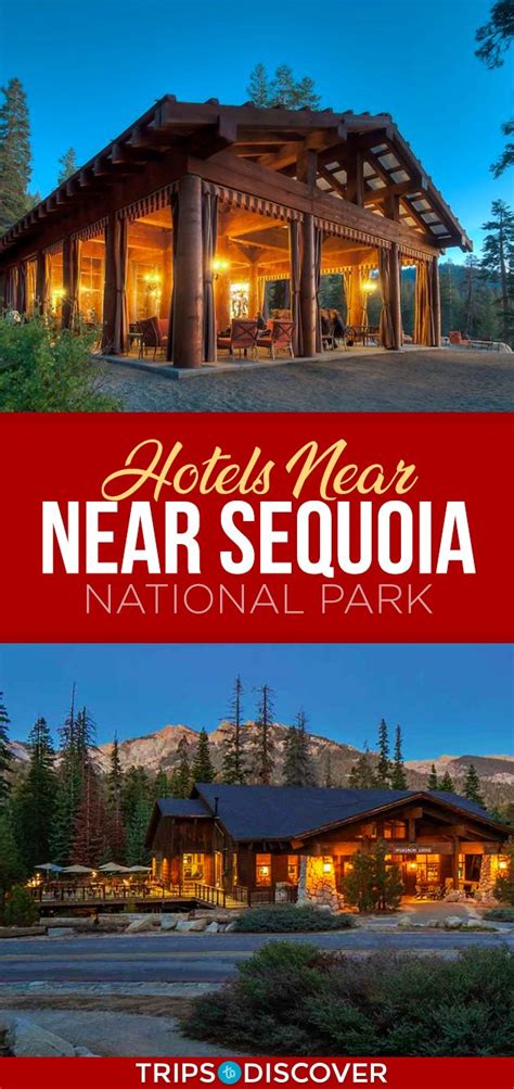 6 Best Hotels Near Sequoia National Park - Trips To Discover | Sequoia ...