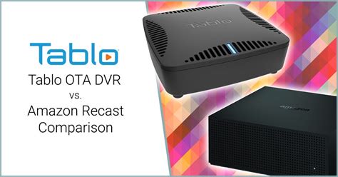 Tablo OTA DVR vs. Amazon Fire TV Recast Comparison – What Cord Cutters Need to Know : r/tablotv