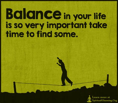 Balance in your life is so very important take time to find some | SpiritualCleansing.Org - Love ...