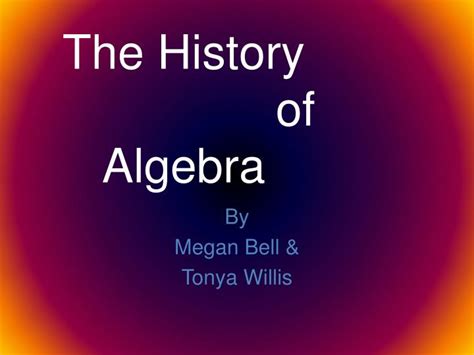 PPT - The History of Algebra PowerPoint Presentation - ID:960386