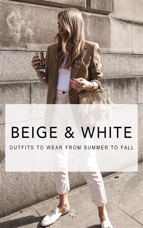 15 Beige And White Outfits To Wear From Summer To Fall | Be Daze Live | White outfits, Beige ...