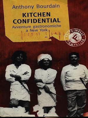 Kitchen Confidential by Anthony Bourdain - AbeBooks