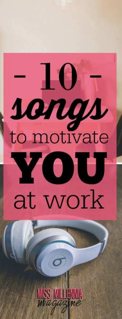 10 Songs To Motivate You At Work - Miss Millennia Magazine- Where Millennials Learn to Adult