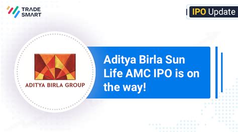 Aditya Birla Sun Life AMC IPO : Issue Date, Share Price | TradeSmart