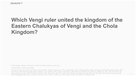 Which Vengi ruler united the kingdom of the Eastern Chalukyas of Vengi ...