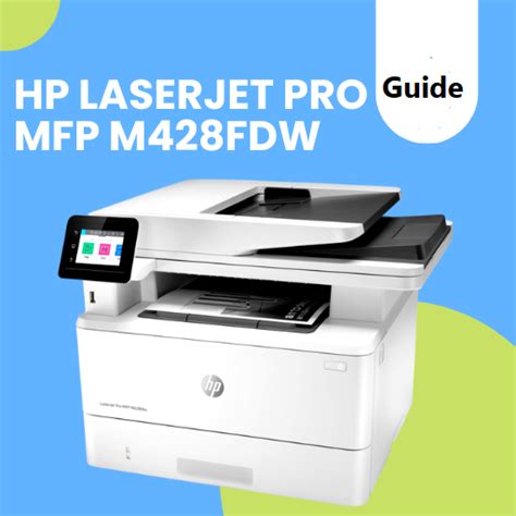 Laserjet Pro MFP M428fdw guide - Apps on Google Play