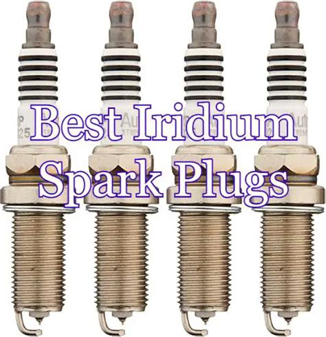 7 Best Iridium Spark Plugs (Review) In 2023