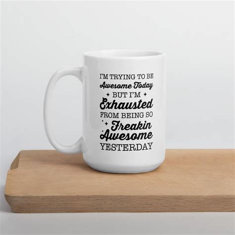 Funny Quotes Inspiration Saying Coffee Mug Gift Ideas to Best friends I'm trying to be awesome ...