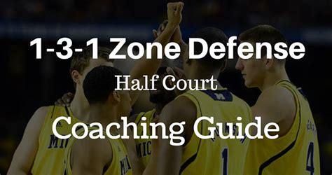 1-3-1 Zone Defense - Complete Coaching Guide