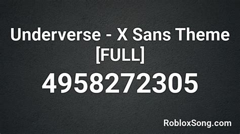 Underverse - X Sans Theme [FULL] Roblox ID - Roblox music codes