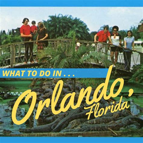 12 Fun Things to Do in Orlando, Florida - WanderWisdom