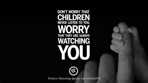 20 Positive Parenting Quotes On Raising Children And Be A Better Parent