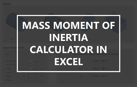 Mass Moment of Inertia Calculator in Excel, Pt. 3 - EngineerExcel