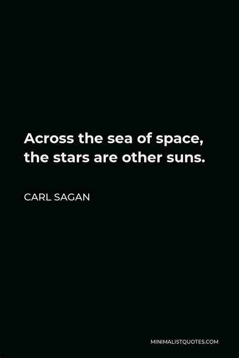 Carl Sagan Quote: You have to know the past to understand the present.