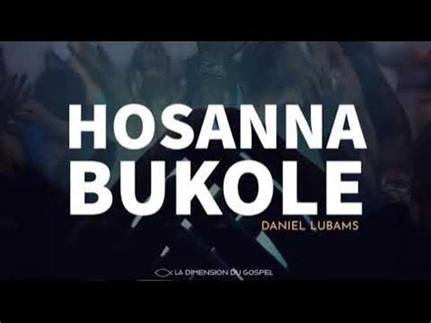 HOSANNA BUKOLE - Daniel Lubams - YouTube Music