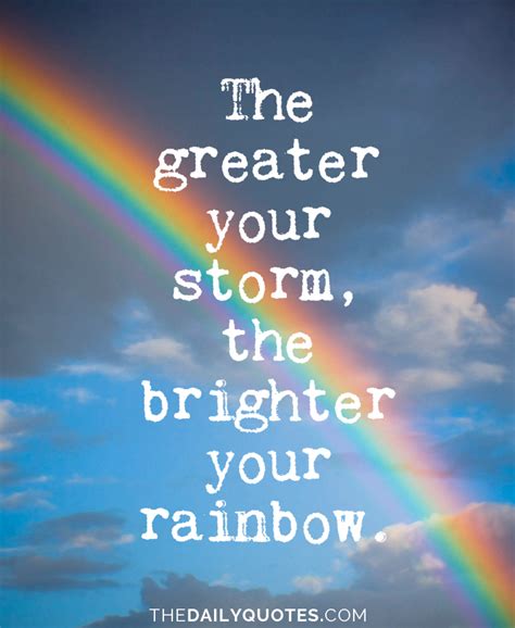 The Brighter Your Rainbow - Word Porn Quotes, Love Quotes, Life Quotes ...