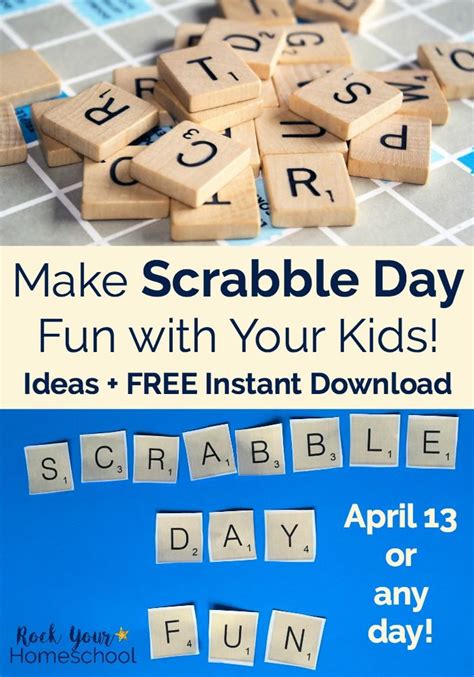 Make Scrabble Day Fun with Your Kids! | Homeschool encouragement, Homeschool freebies ...