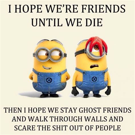 Top 30 Funny Minions Friendship Quotes | Funny minion memes, Minion ...