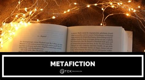 Metafiction: Definition and Examples - TCK Publishing