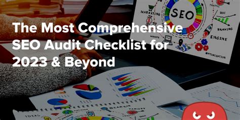 The Most Comprehensive SEO Audit Checklist for 2023 & Beyond - The HOTH