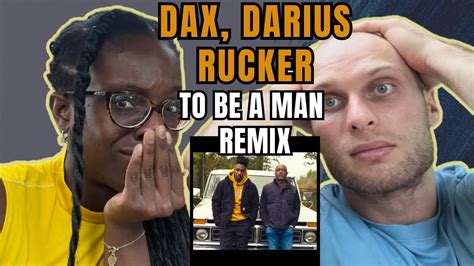 Dax, Darius Rucker - To Be A Man (Remix) Reaction (Official Video) | FIRST TIME HEARING TO BE A ...