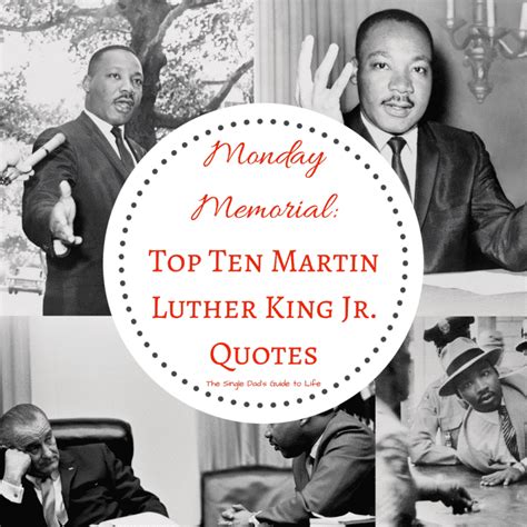 Monday Memorial: Top Ten Martin Luther King Jr. Quotes | The Single Dad's Guide to Life