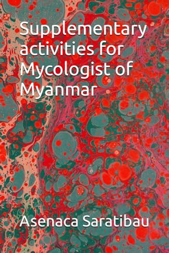 Supplementary activities for Mycologist of Myanmar by Asenaca Saratibau | Goodreads