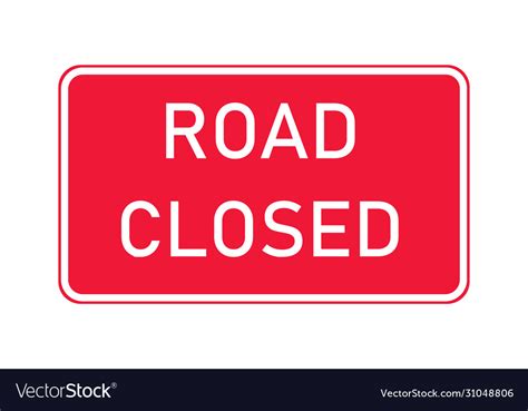 Road closed sign warning traffic rules Royalty Free Vector