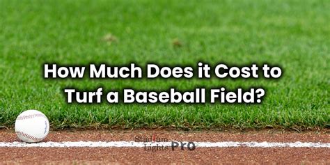 How Much Does it Cost to Turf a Baseball Field? - SLights Pro