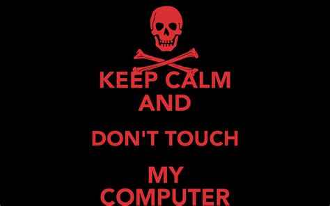 Don't Touch My Laptop Wallpapers on WallpaperDog