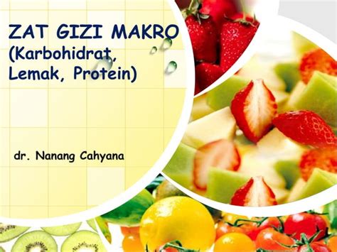 Zat Gizi Makro (Karbohidrat, Lemak, Protein).pptx