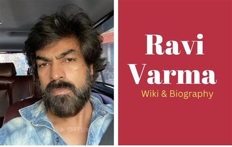 Ravi Varma Wiki, Biography, Age, Wife, Family, Education, Girlfriend ...