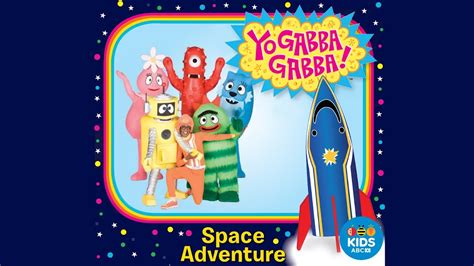 Yo Gabba Gabba, Space Adventure - Movies & TV on Google Play