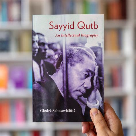 Sayyid Qutb: An Intellectual Biography — Wardah Books