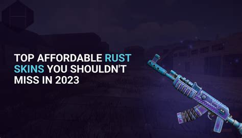 Best Rust Skins By Look And Popularity in 2023 | Mannco.store