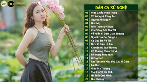 Nhạc Dân Ca - Mưa Chiều Miền Trung, Về Xứ Nghệ Cùng Anh - Nhạc Cho ...